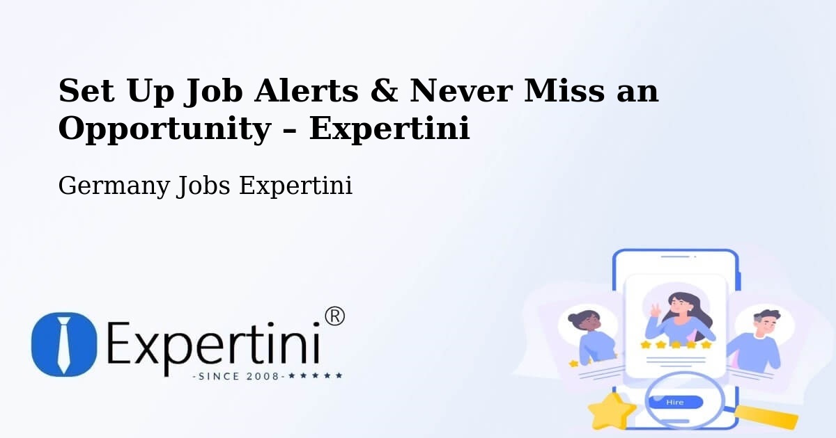 Job Alerts Guide – Get Notified About New Jobs in Achern - Achern, Germany Jobs Expertini