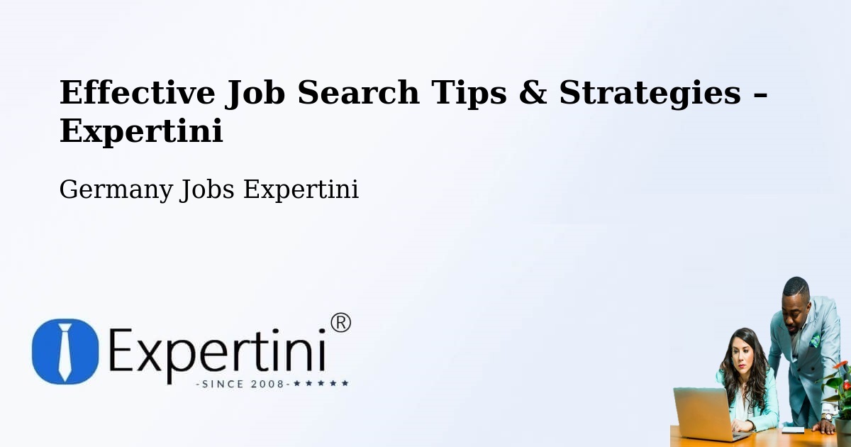 Job Search Tips & Strategies for Job Seekers – Achern - Achern, Germany Jobs Expertini