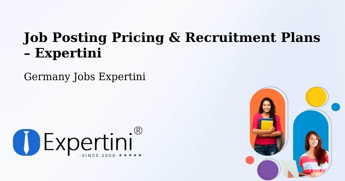Job Posting Pricing & Recruitment Plans – Achern - Achern, Germany Jobs Expertini