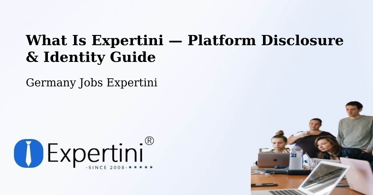 What Is Expertini — Platform Disclosure & Identity Guide – Achern